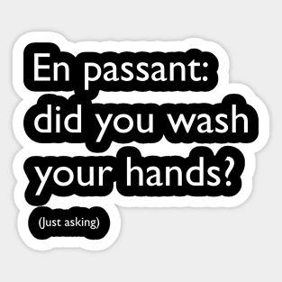 En passant: did you wash your hands? Sticker